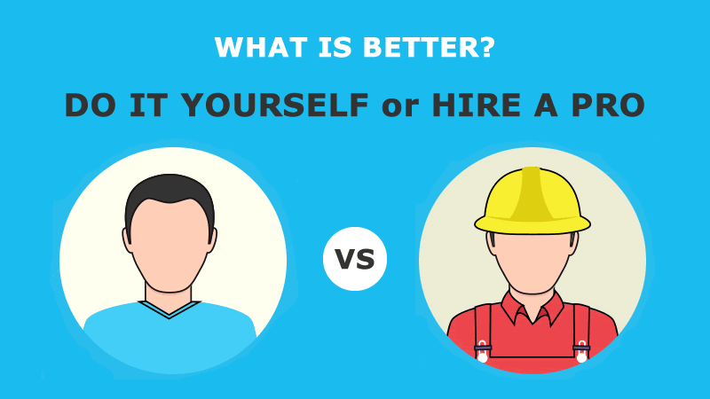 DIY vs Hire a Pro